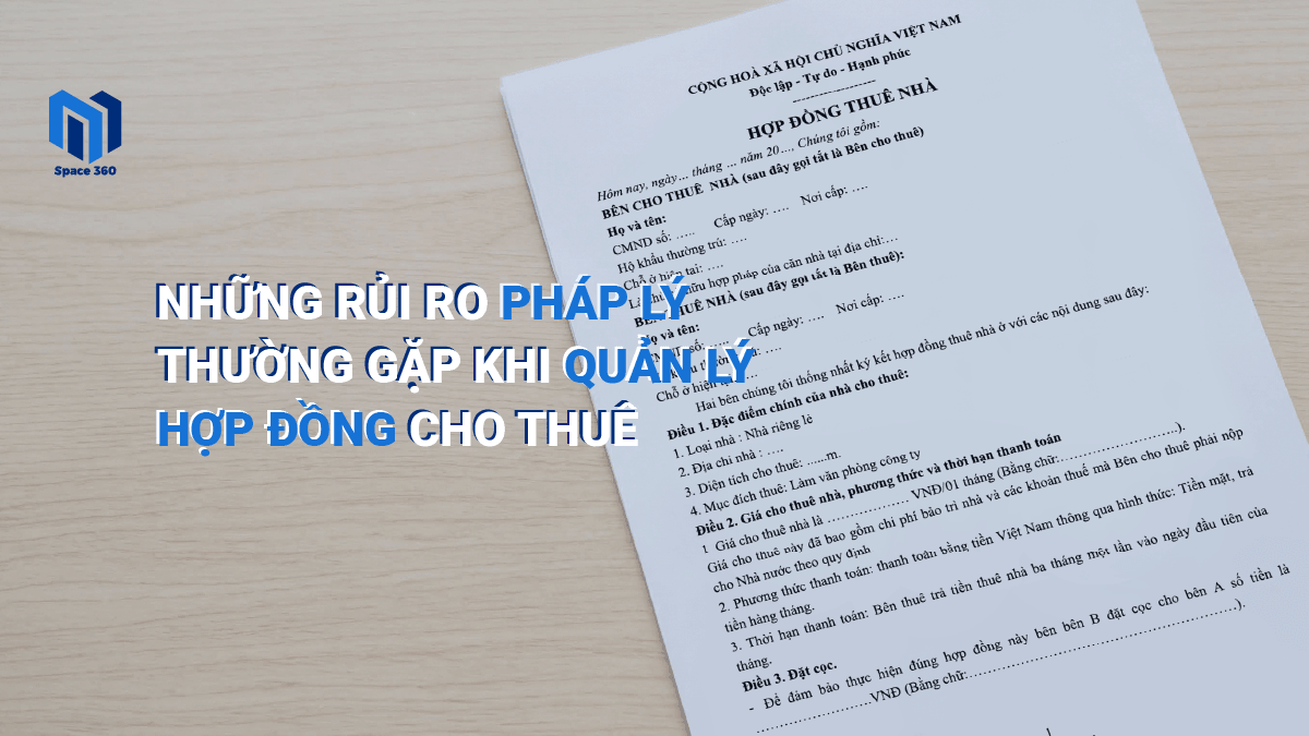 Những rủi ro pháp lý thường gặp khi quản lý hợp đồng cho thuê